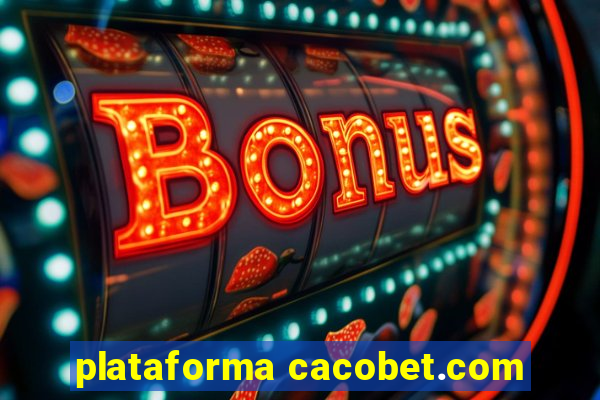 plataforma cacobet.com